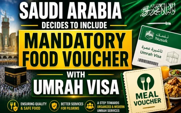 Saudi Arabia Makes Nusuk Meal Vouchers Mandatory for Umrah Pilgrims
