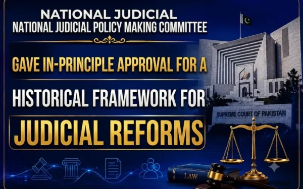 Pakistan Approves Landmark Judicial Reform Framework for Global Rule Standards