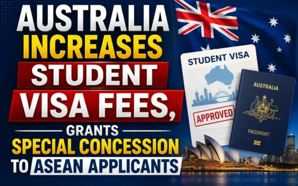 Australia Raises Student Visa Fees While Offering ASEAN Nations Concessions