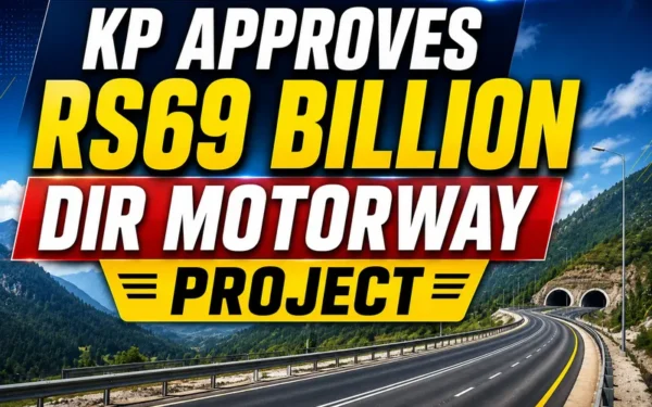 Khyber Pakhtunkhwa Government Approves Rs69 Billion Dir Motorway Project