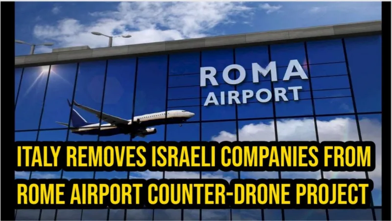 Italy Removes Israeli Companies from Rome Airport Counter-Drone Project