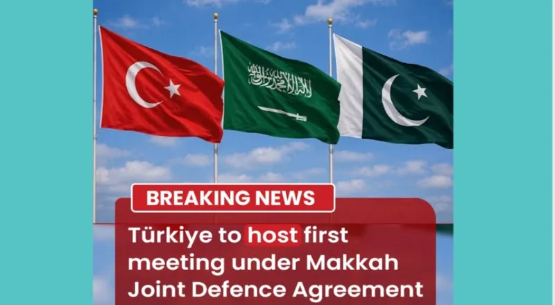 First Meeting Under Makkah Joint Defence Agreement to Be Held in Istanbul Tomorrow