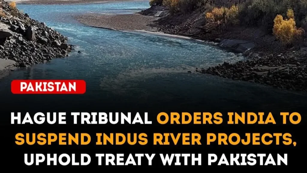 The Hague Arbitration Court Upholds Indus Waters Treaty, Clarifies India’s Obligations on Hydropower Projects