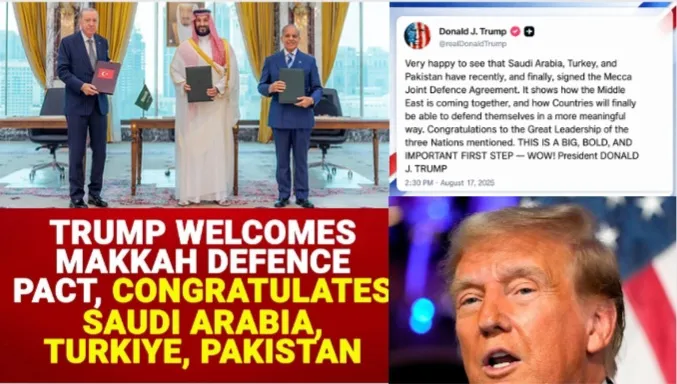 Trump Welcomes Saudi Arabia, Pakistan and Türkiye Defence Pact